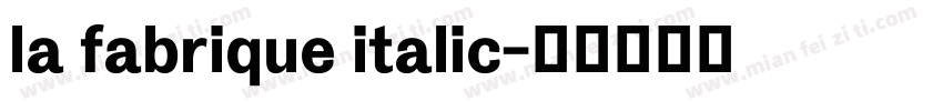 la fabrique italic字体转换